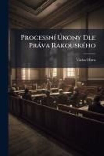 Processnã- ÃKony Dle Pràva Rakouskã(C)Ho