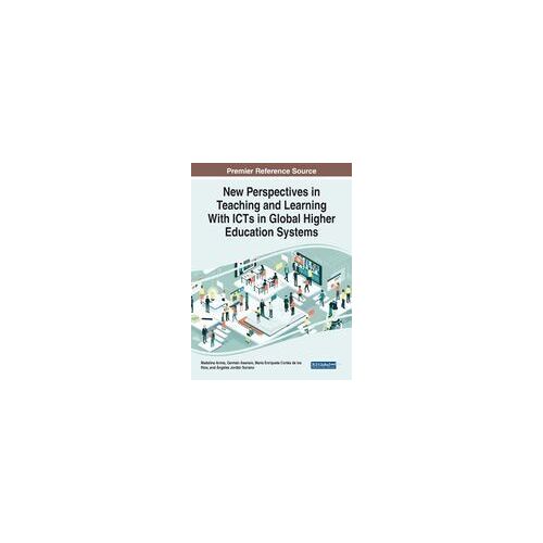 New Perspectives In Teaching And Learning With Icts In Global Higher Education Systems