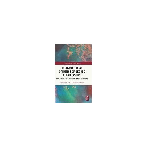 Afro-Caribbean Dynamics Of Sex And Relationships