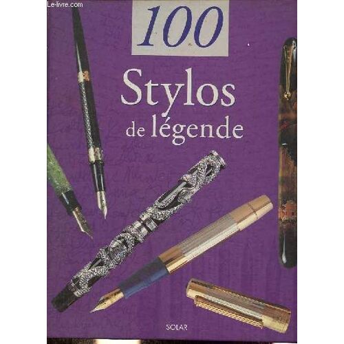 100 Stylos De Légende.