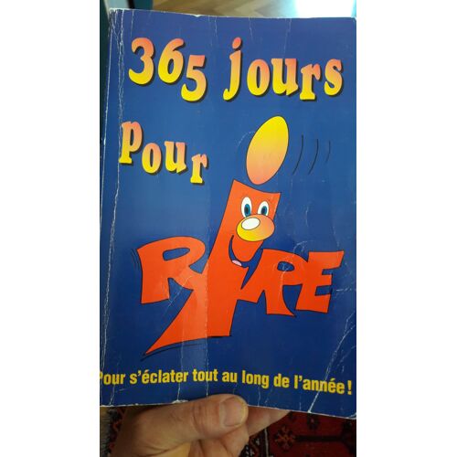 365 Jours Pour Rire Pour S'éclater Tout Au Long De L'année