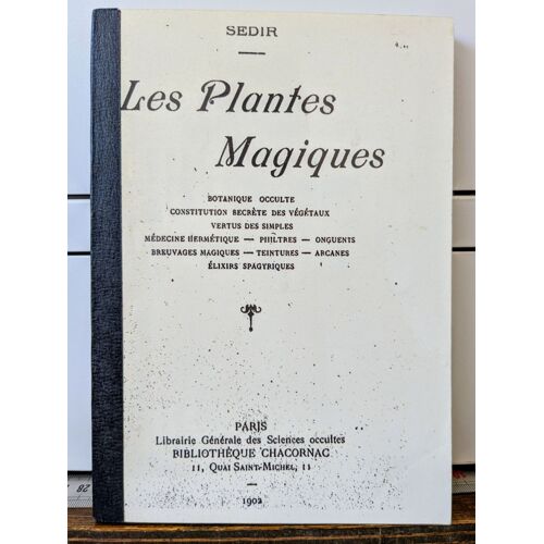 *Les Plantes Magiques*, Sedir, Bibliothèque Chacornac, Fac-Similé 1902