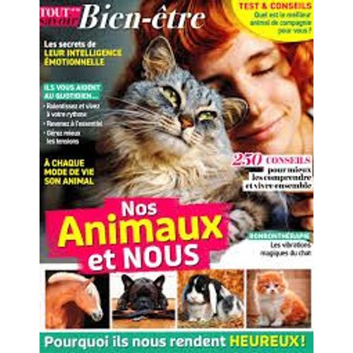 Tout Savoir Bien-Être 15 : Nos Animaux Et Nous