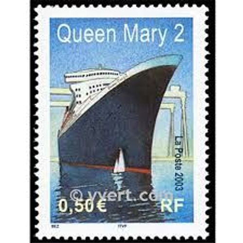 Paquebot "Le Queen Mary 2" Année 2003 N° 3631 Yvert Et Tellier Luxe