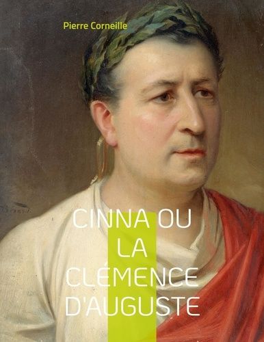 Cinna Ou La Clémence D'auguste