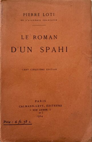 Le Roman D’Un Spahi - 1924- Pierre Loti - Calman- Lévy Éditeur - 