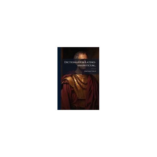 Dictionarium Latino-Anamiticum...