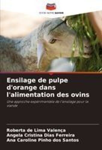 Ensilage De Pulpe D'orange Dans L'alimentation Des Ovins