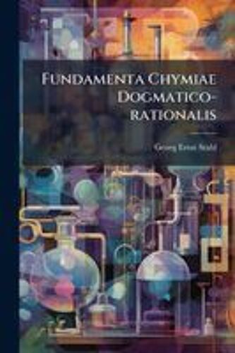 Fundamenta Chymiae Dogmatico-Rationalis