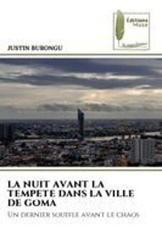 La Nuit Avant La Tempete Dans La Ville De Goma