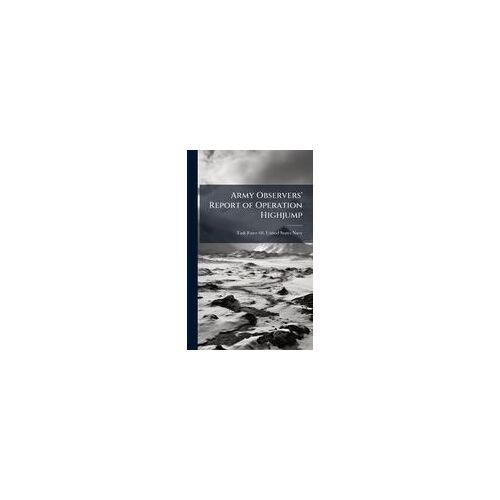 Army Observers' Report Of Operation Highjump