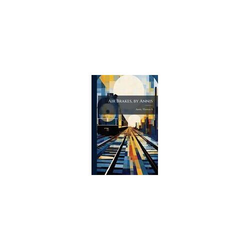 Air Brakes, By Annis