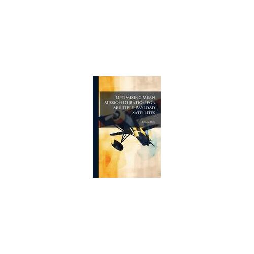 Optimizing Mean Mission Duration For Multiple-Payload Satellites