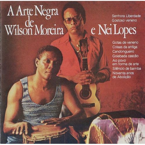 A Arte Negra De Wilson Moreira E Nei Lopes