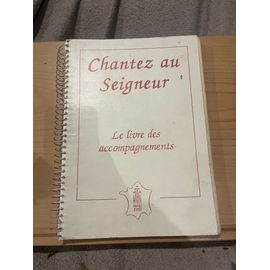 Chantez Au Seigneur Le Livre Des Accompagnements Partition Chant Clavier Anfol
