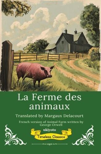 La Ferme Des Animaux - French Version Of Animal Farm