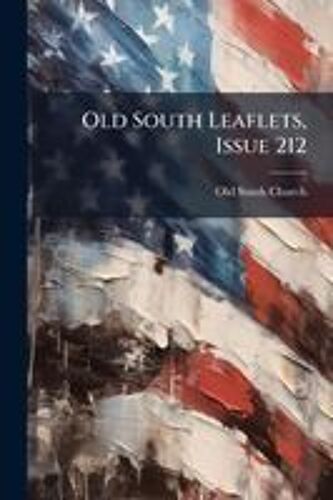 Old South Leaflets, Issue 212