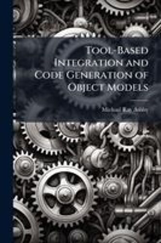 Tool-Based Integration And Code Generation Of Object Models
