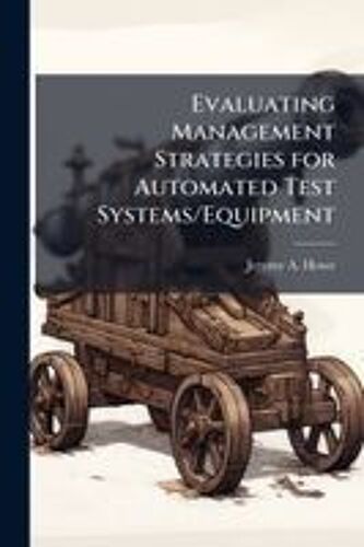 Evaluating Management Strategies For Automated Test Systems/Equipment
