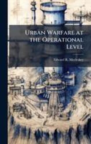 Urban Warfare At The Operational Level
