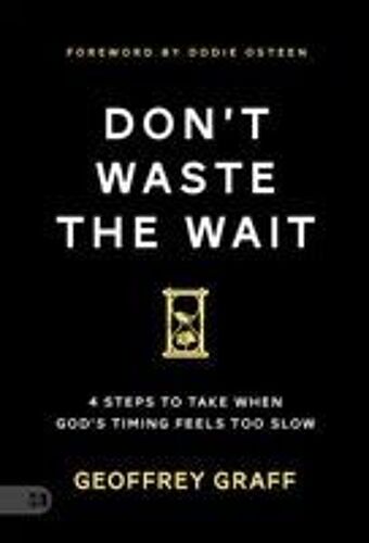 Don't Waste The Wait