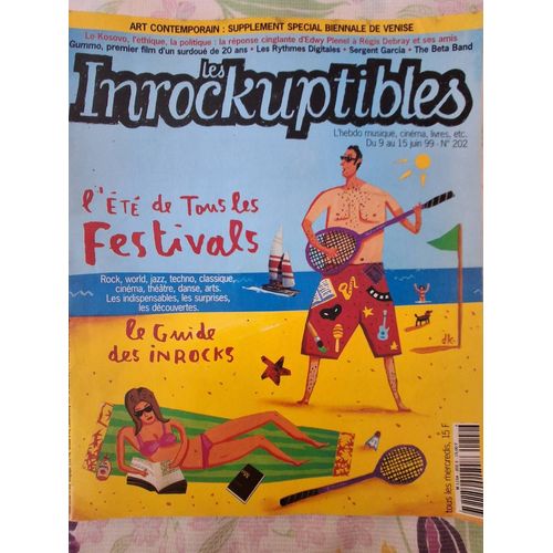 Magasine Les Inrockuptibles N°202 Du 9 Au 15 Juin 1999. Revue En Bon État Générale, Ne Manque Pas De Pages, Pas De Pages Abîmées. Fait Parti D'Une Collection.