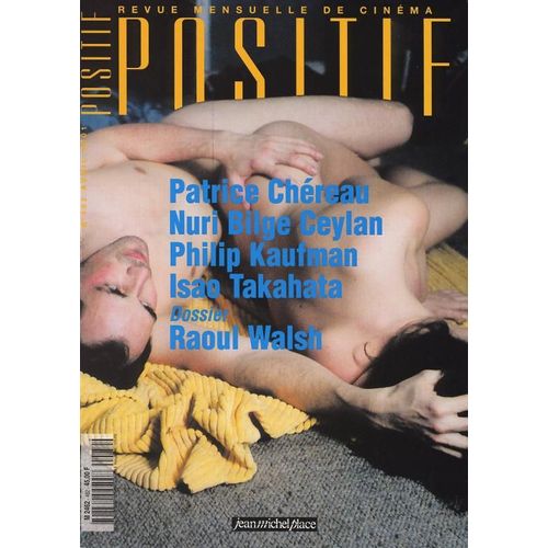 Positif N° 482 _ Avril 2001 _ Dossier Raoul Walsh / Patrice Chéreau / Nuri Bilge Ceylan / Philip Kaufman / Isao Takahata
