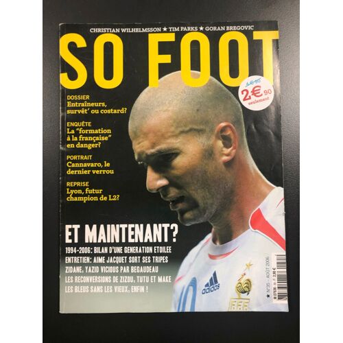 Magazine So Foot N°35 Août 2006 So Foot Magasine Aout 2006 Zidane, Aimé Jacquet...
