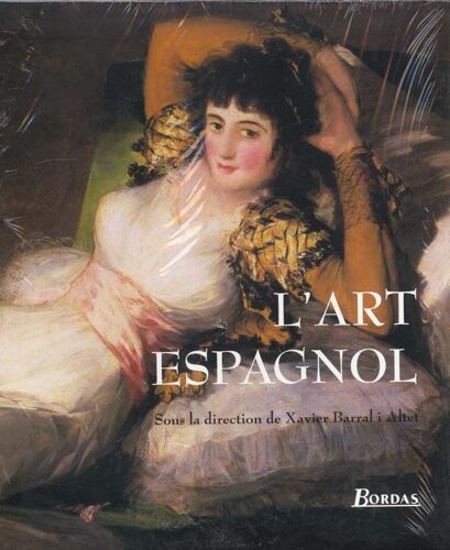L'Art Espagnol Bordas Xavier Barral I Altet