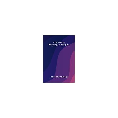 First Book In Physiology And Hygiene