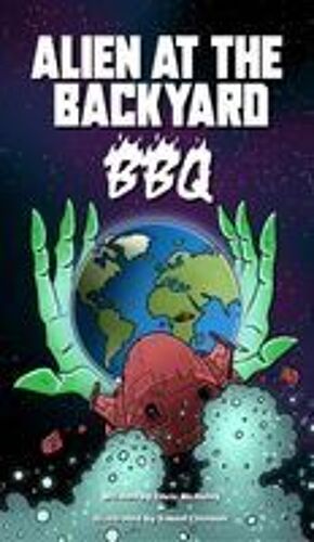 Alien At The Backyard Bbq