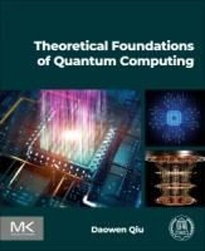 Theoretical Foundations Of Quantum Computing