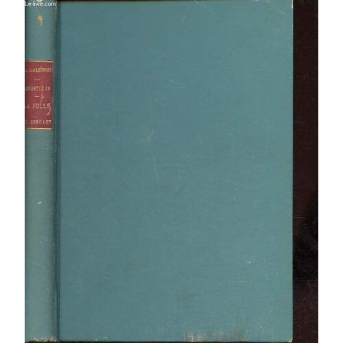 Variantes Iv - La Folle De Chaillot - Précédé D Un Fragment De Sodome Et Gomorrhe - Collection Le Théatre Complet De Jean Giraudoux. Edition Numérotée Exemplaire N°4013/5065.