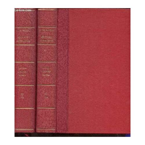 Lettres À Madame Hanska, Tomes I + Ii - Tome I: 1832-1840 + Tome Ii: 1841-1845 - Collection Oeuvres Complètes Illustrées De Balzac (2 Volumes).