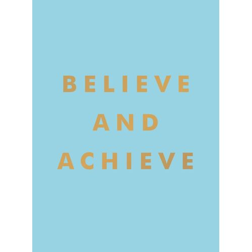 Believe And Achieve