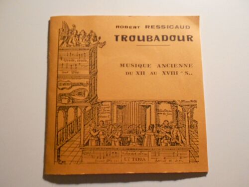 Troubadour Musique Ancienne Du Xii Au Xviii S..