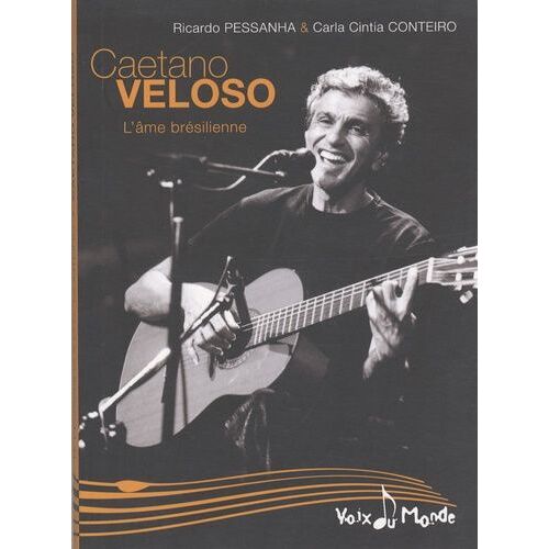 Caetano Veloso - L'âme Brésilienne