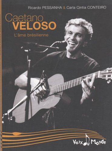 Caetano Veloso - L'âme Brésilienne