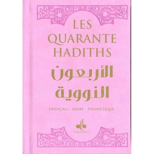 Les Quarante Hadiths - Couverture Cartonnée En Couleur Rose