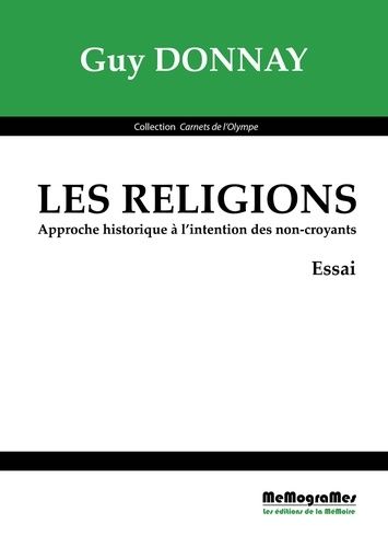 Les Religions - Approche Historique À L'intention Des Non-Croyants