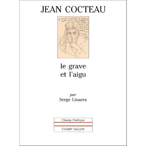 Jean Cocteau - Le Grave Et L'aigu
