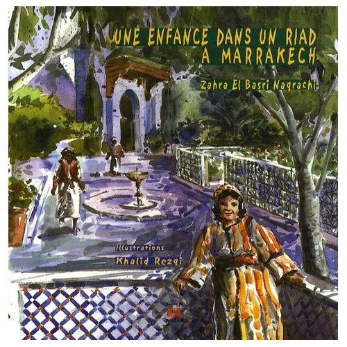 Une Enfance Dans Un Riad À Marrakech