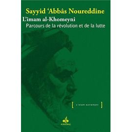 L'imam Al-Khomeyni - Parcours De La Révolution Et De La Lutte