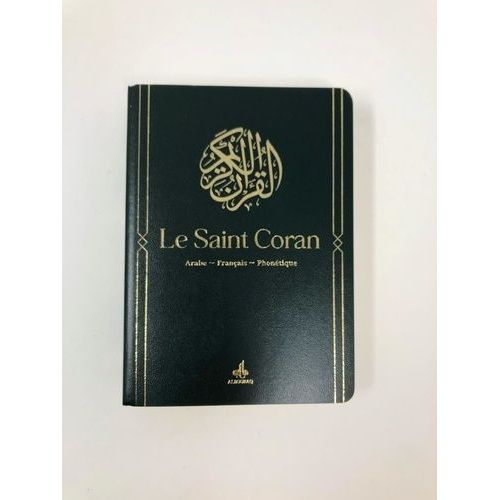 Le Saint Coran Et La Traduction En Langue Française Du Sens De Ses Versets Et La Transcription En Caractères Latins En Phonétique