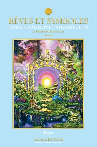 Rêves Et Symboles - Extraits D'ateliers Et Interprétations - La Matérialisation De La Vie