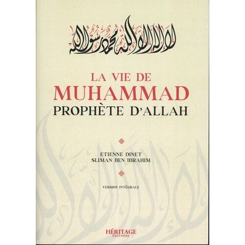 La Vie De Muhammad - Prophète D'allah