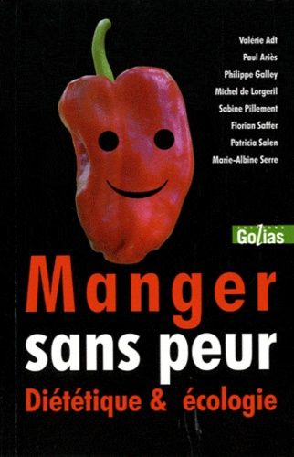 Manger Sans Peur - Diététique Et Écologie