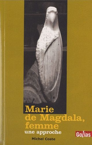 Marie De Magdala, Femme - Une Approche