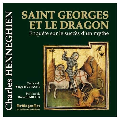 Saint Georges Et Le Dragon - Enquête Sur Le Succès D'un Mythe