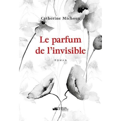 Le Parfum De L'invisible